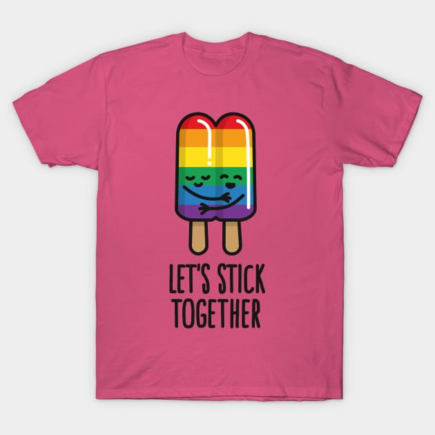 Let's stick together funny LGBT pride gay marriage double popsicle gay couple T-Shirt by LaundryFactory